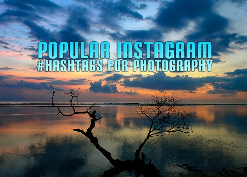 Popular Instagram Hashtags for Photography